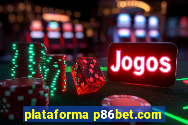 plataforma p86bet.com